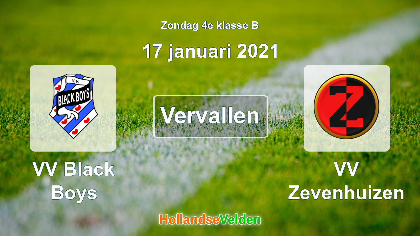 Geplande wedstrijd: VV Black Boys - VV Zevenhuizen (17 januari 2021)