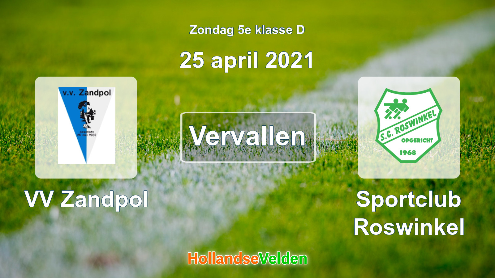 Geplande wedstrijd: VV Zandpol - Sportclub Roswinkel (25 april 2021)