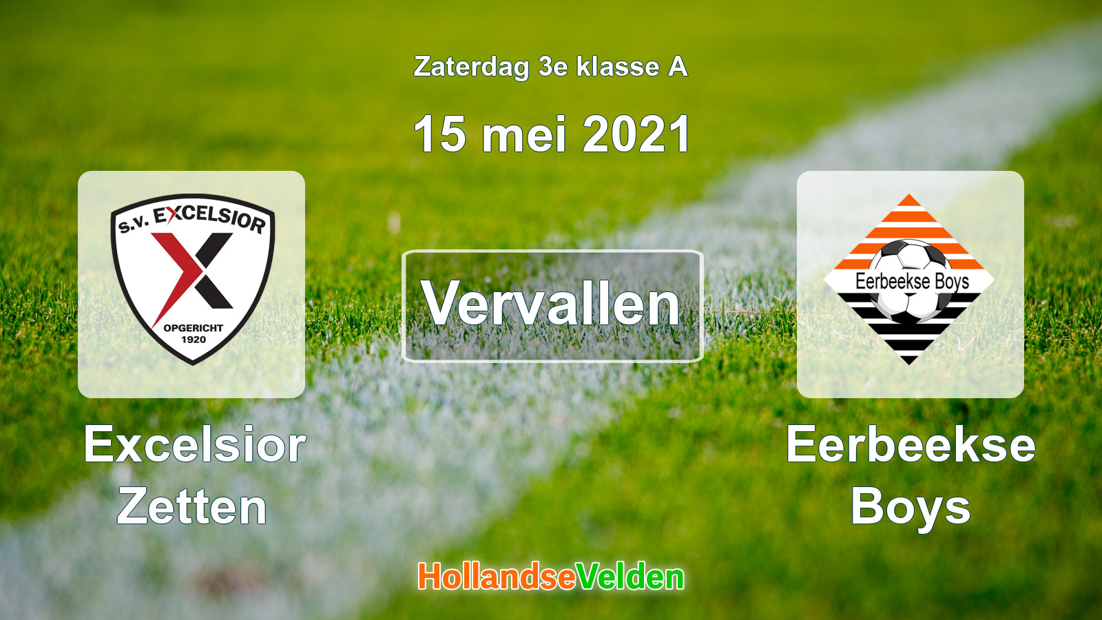 Geplande wedstrijd: Excelsior Zetten - Eerbeekse Boys (15 mei 2021)