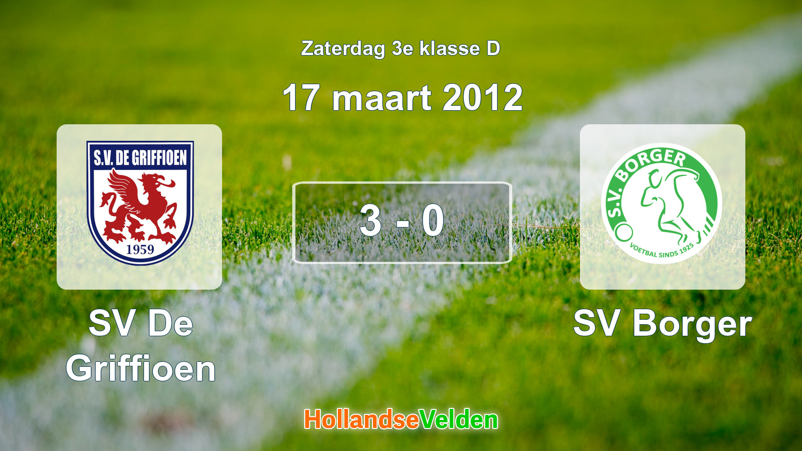 Gespeelde wedstrijd: SV De Griffioen - SV Borger 3 - 0 (17 maart 2012)