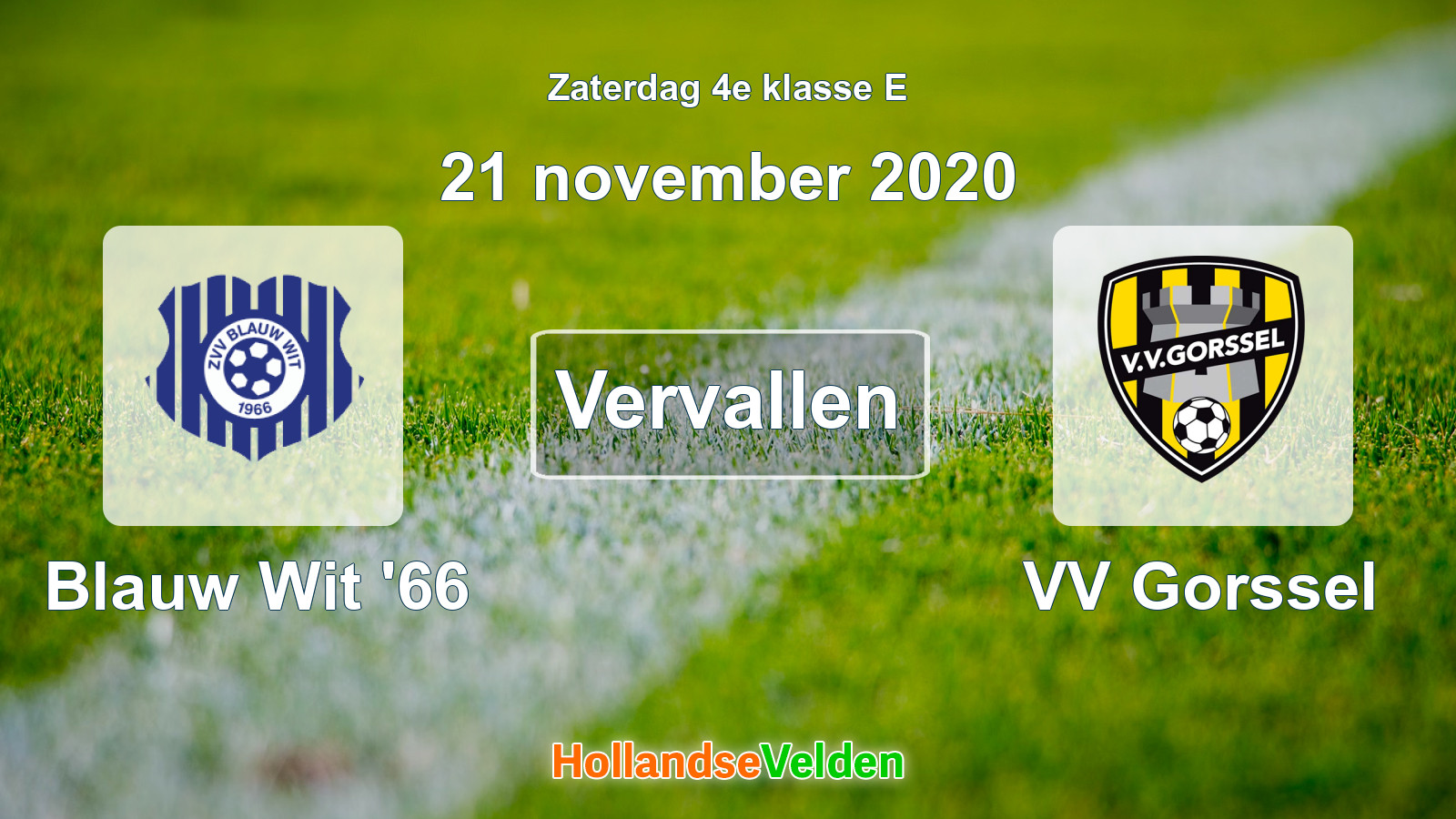 Geplande wedstrijd: Blauw Wit '66 - VV Gorssel (21 november 2020)