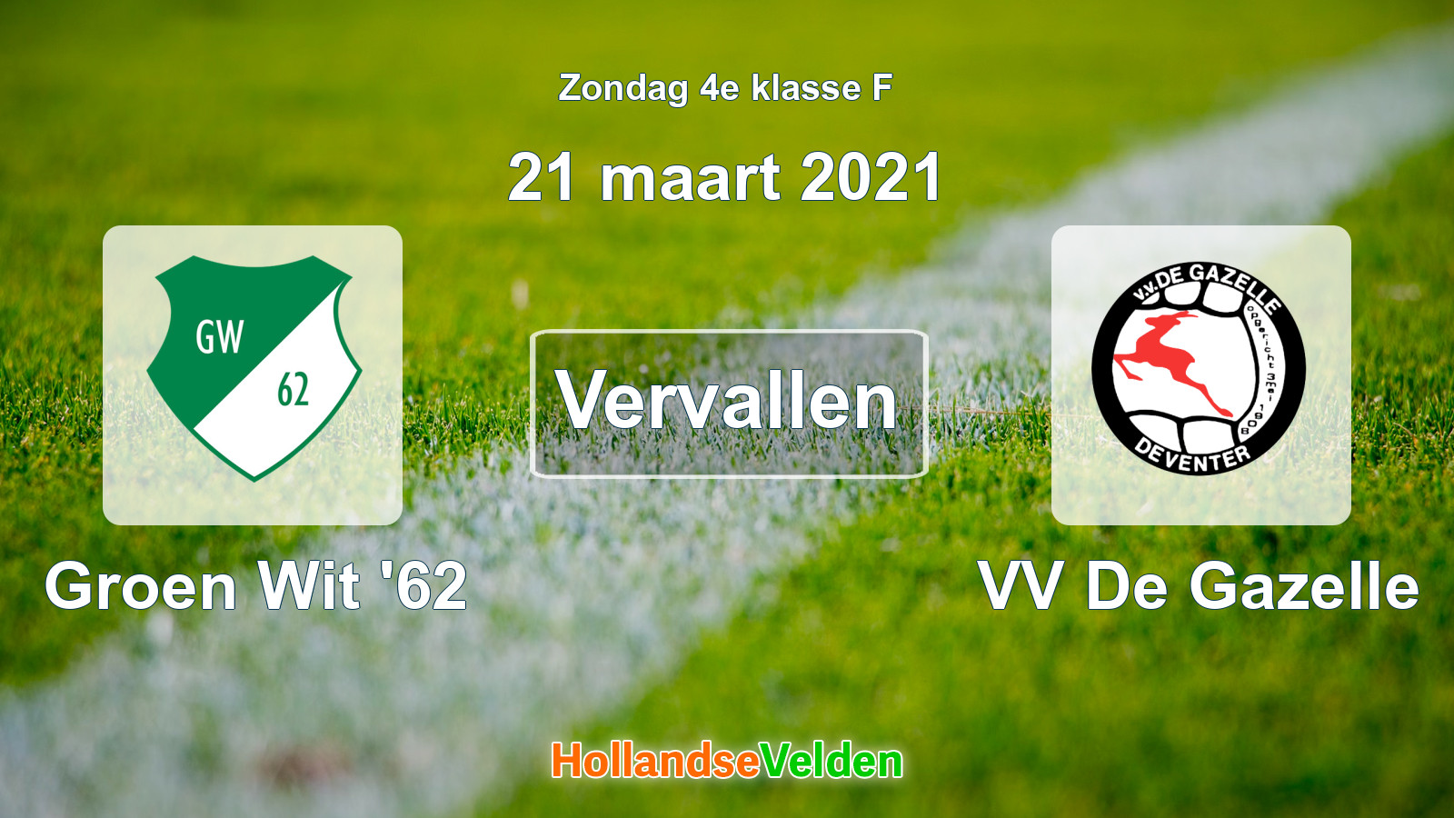Geplande wedstrijd: Groen Wit '62 - VV De Gazelle (21 maart 2021)