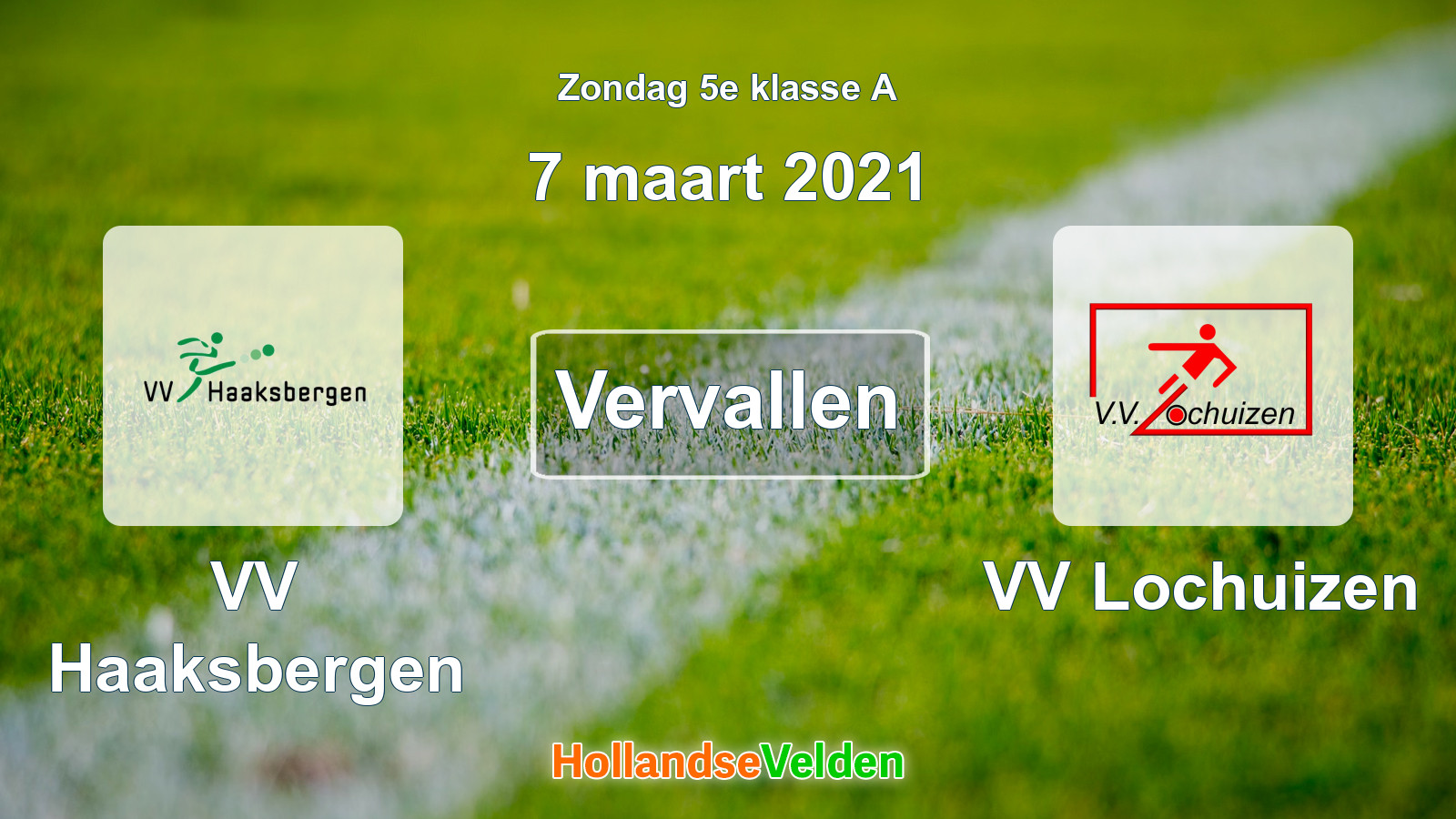 Geplande wedstrijd: VV Haaksbergen - VV Lochuizen (7 maart 2021)
