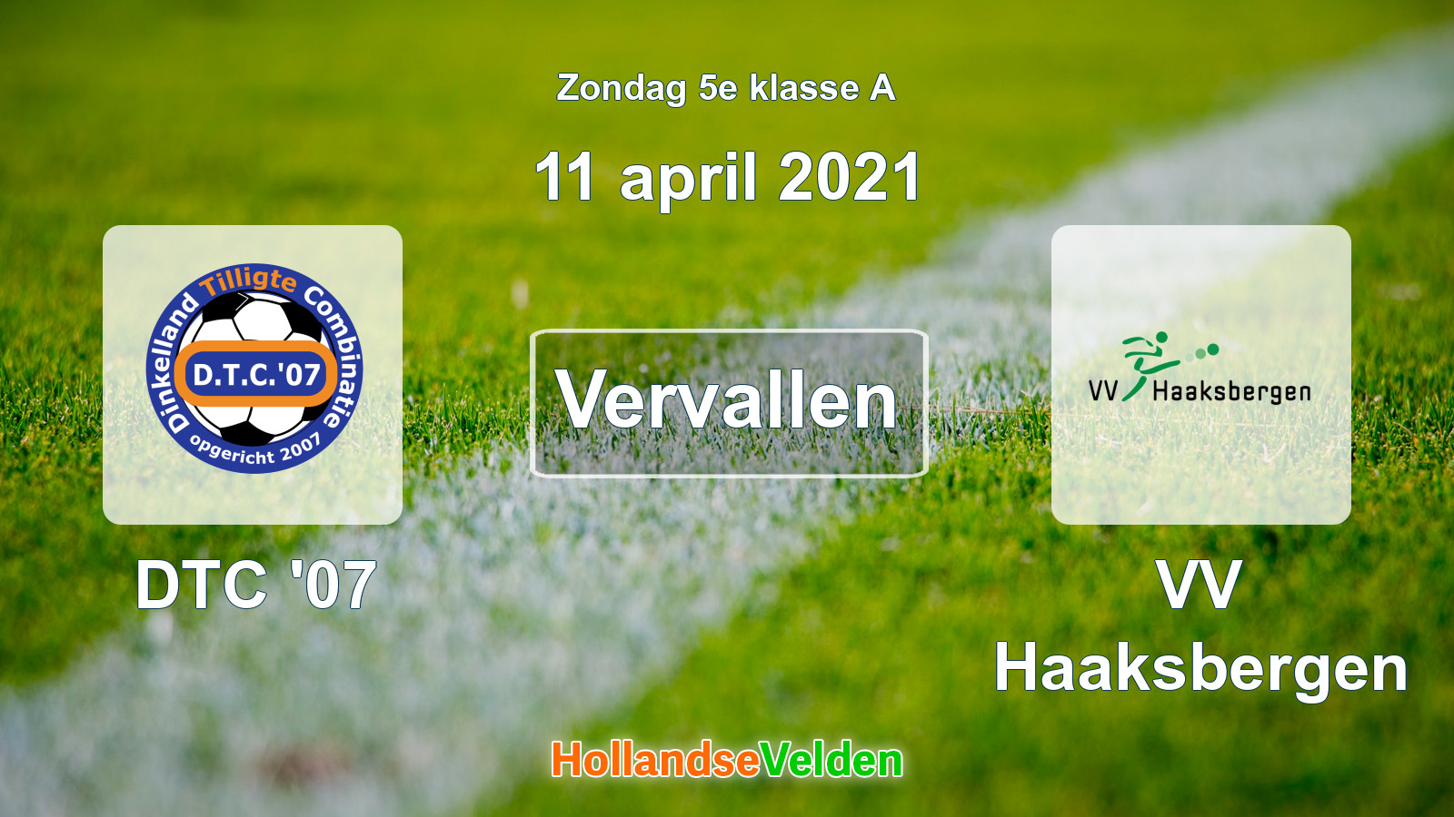 Geplande wedstrijd: DTC '07 - VV Haaksbergen (11 april 2021)