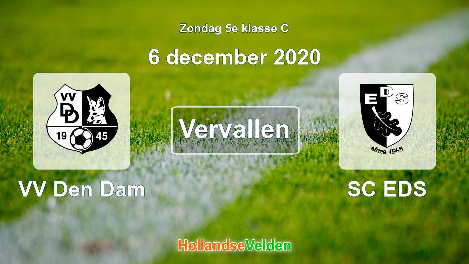 Geplande wedstrijd: VV Den Dam - SC EDS (6 december 2020)