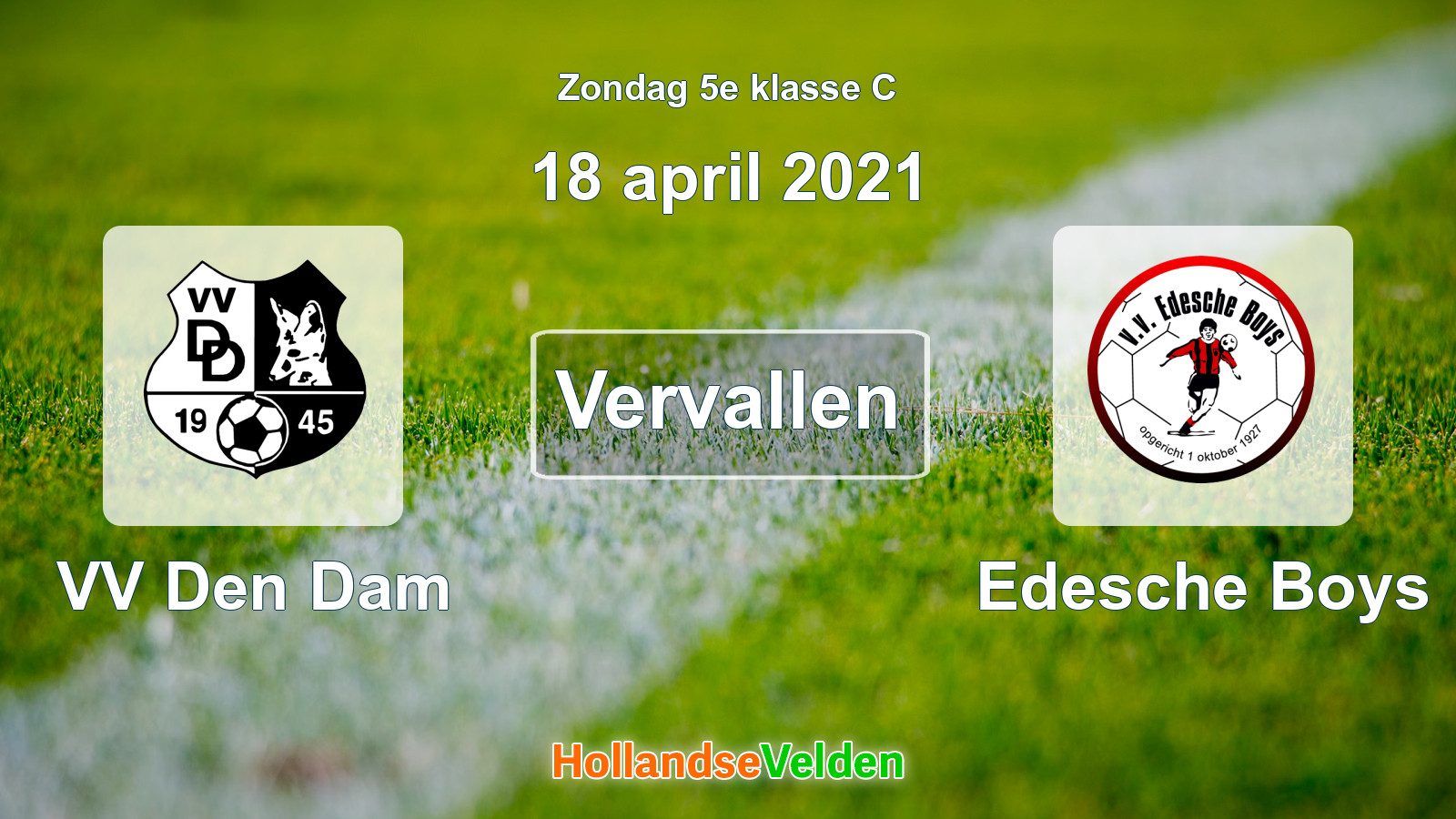 Geplande wedstrijd: VV Den Dam - Edesche Boys (18 april 2021)