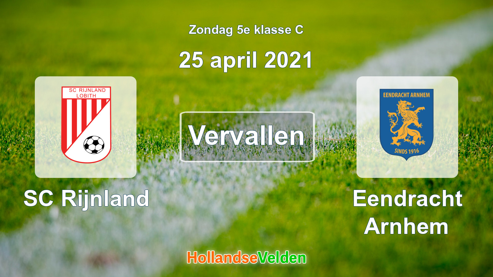 Geplande wedstrijd: SC Rijnland - Eendracht Arnhem (25 april 2021)