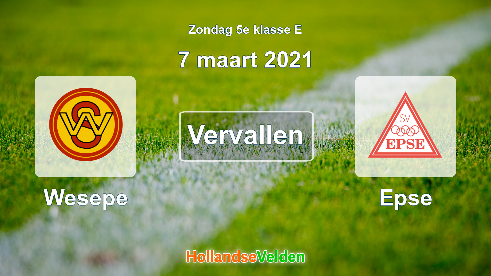 Geplande wedstrijd: Wesepe - Epse (7 maart 2021)