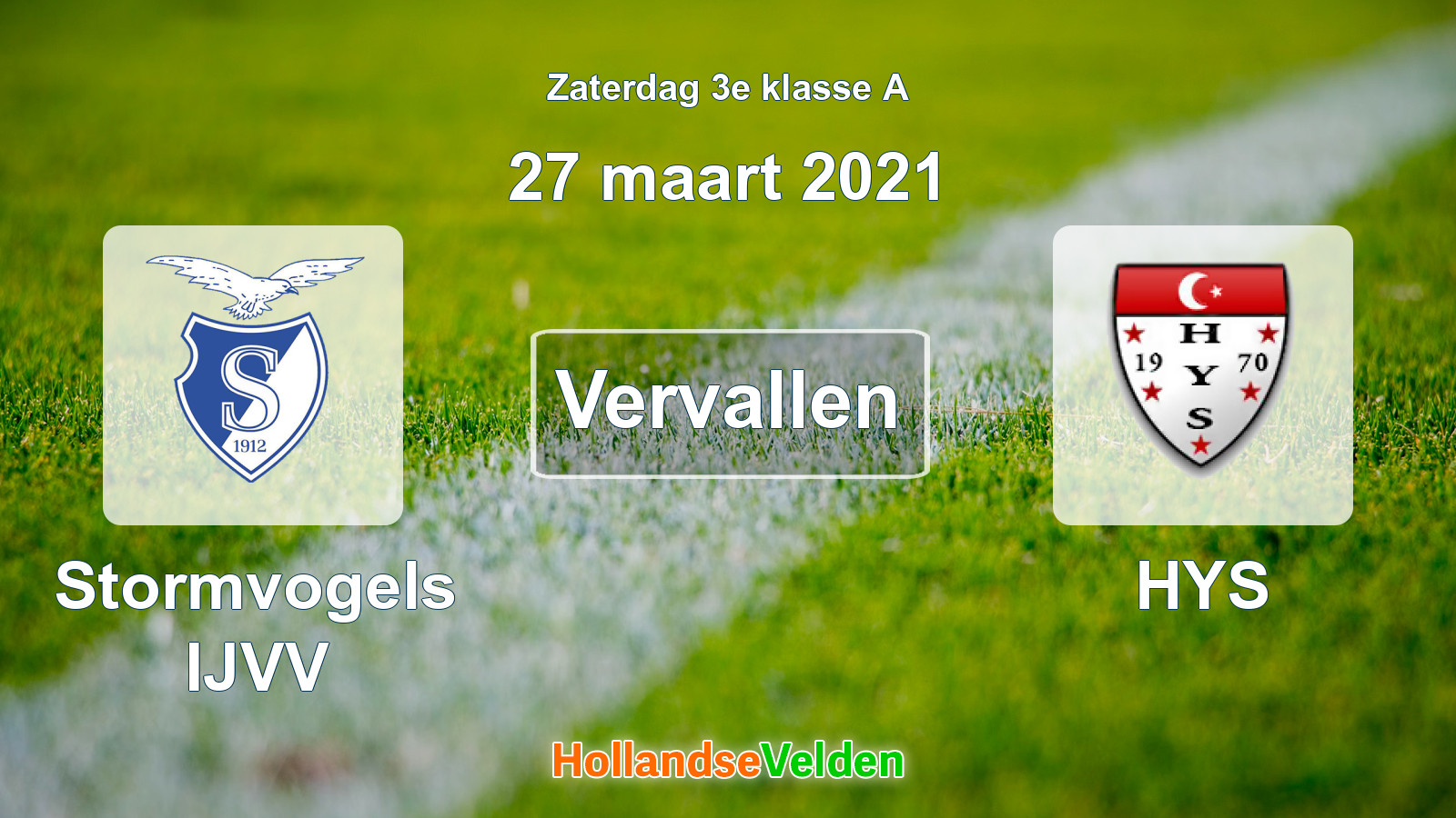 Geplande wedstrijd: Stormvogels IJVV - HYS (27 maart 2021)