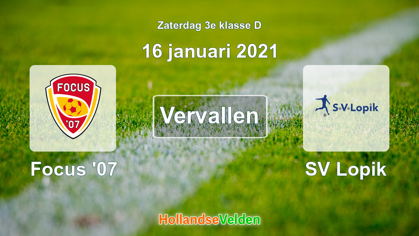 Geplande wedstrijd: Focus '07 - SV Lopik (16 januari 2021)
