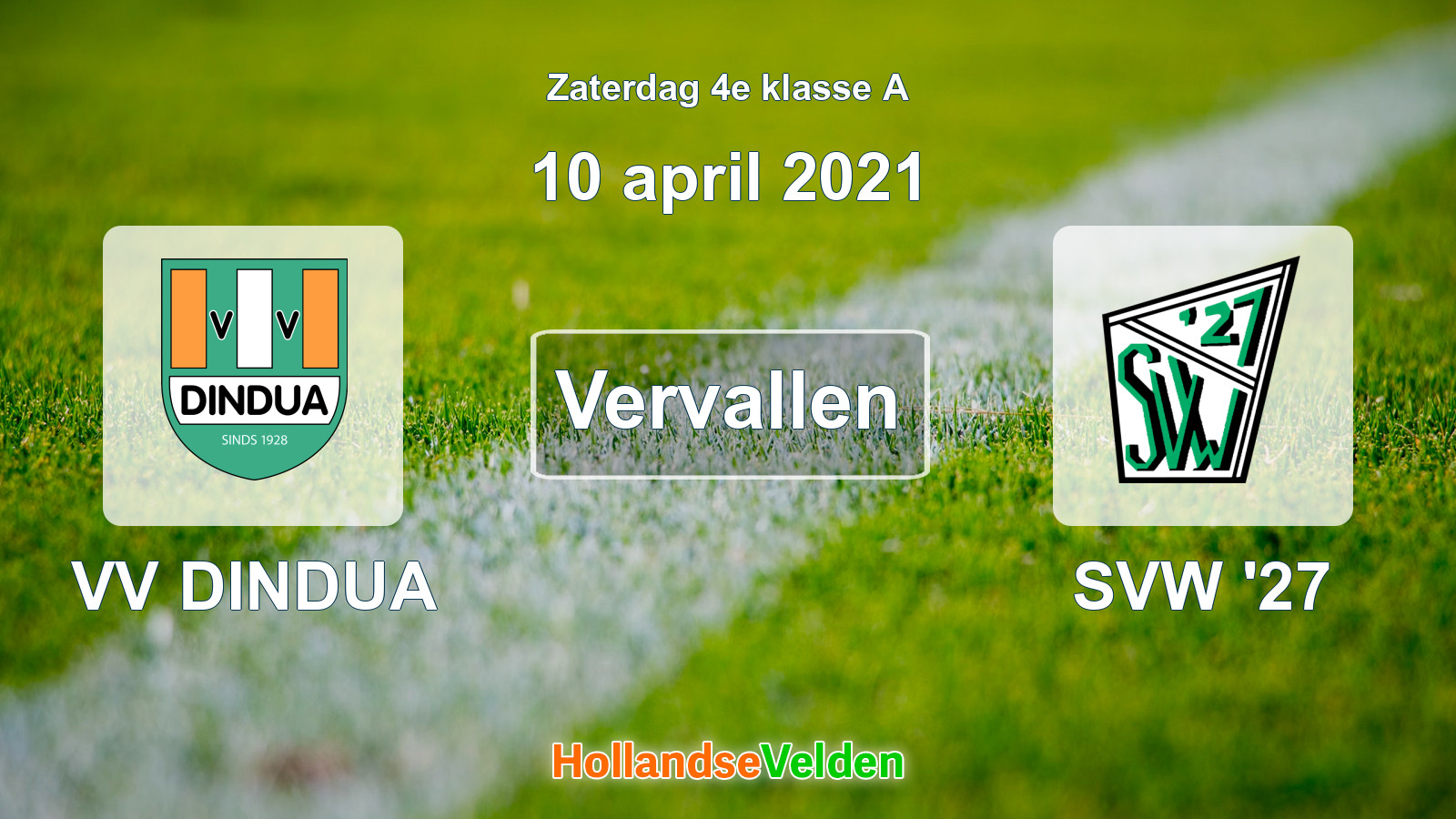 Geplande wedstrijd: VV DINDUA - SVW '27 (10 april 2021)