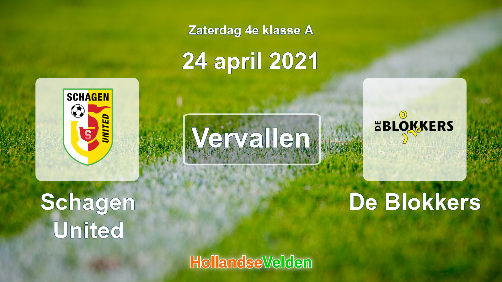 Geplande wedstrijd: Schagen United - De Blokkers (24 april 2021)