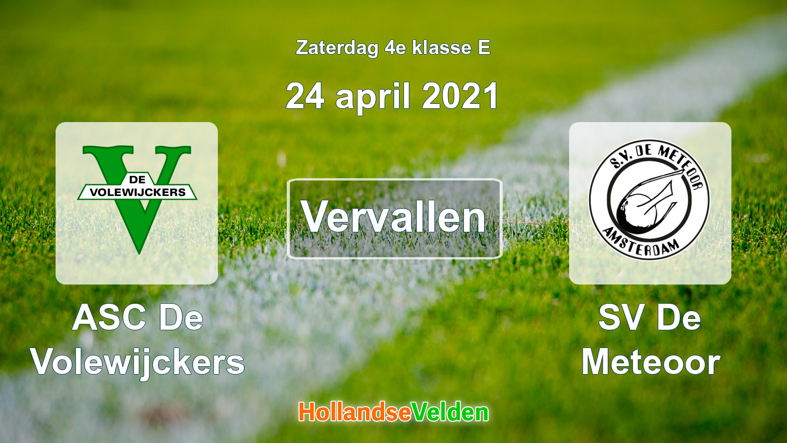 Geplande wedstrijd: ASC De Volewijckers - SV De Meteoor (24 april 2021)