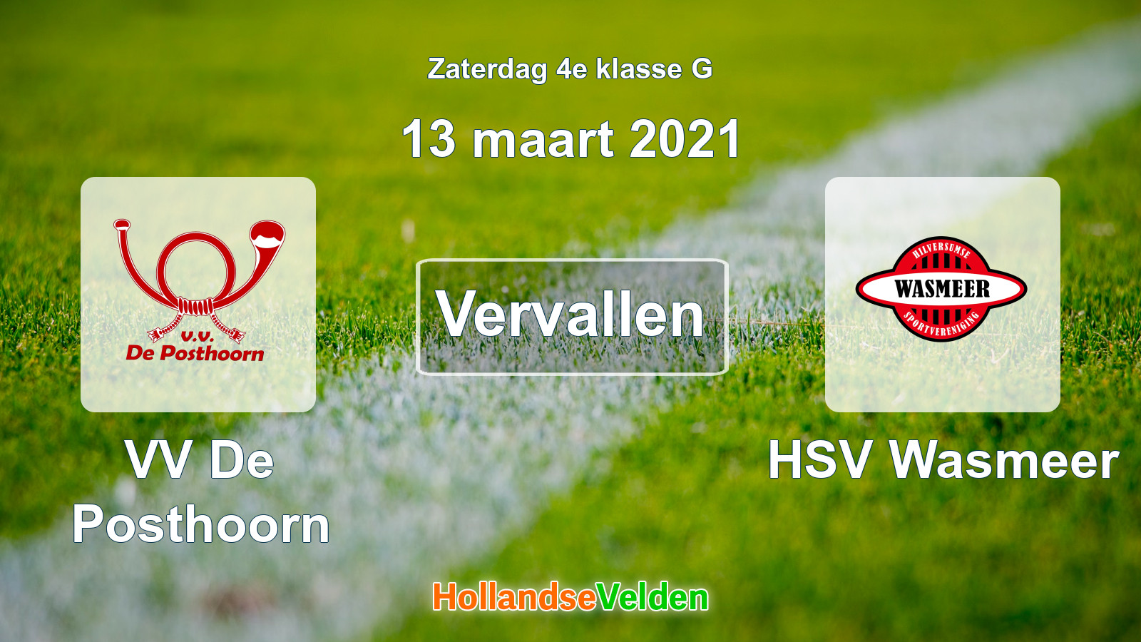 Geplande wedstrijd: VV De Posthoorn - HSV Wasmeer (13 maart 2021)