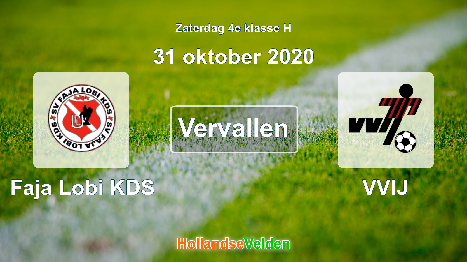 Geplande wedstrijd: Faja Lobi KDS - VVIJ (31 oktober 2020)