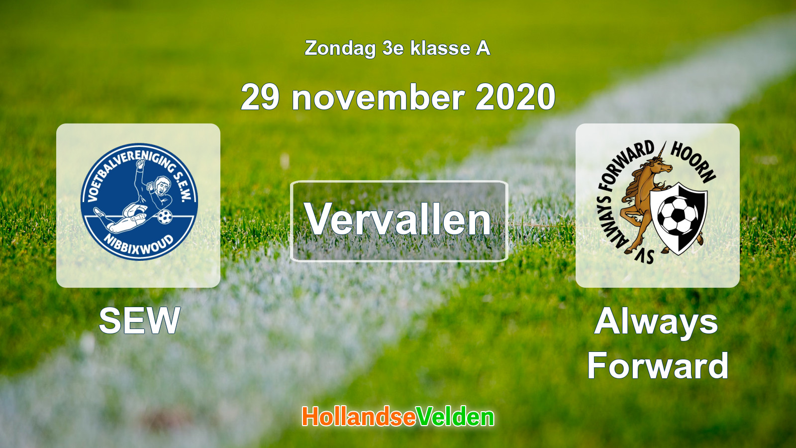 Geplande wedstrijd: SEW - Always Forward (29 november 2020)