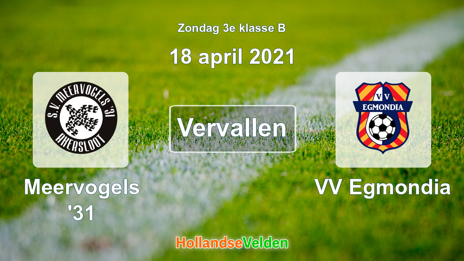 Geplande wedstrijd: Meervogels '31 - VV Egmondia (18 april 2021)