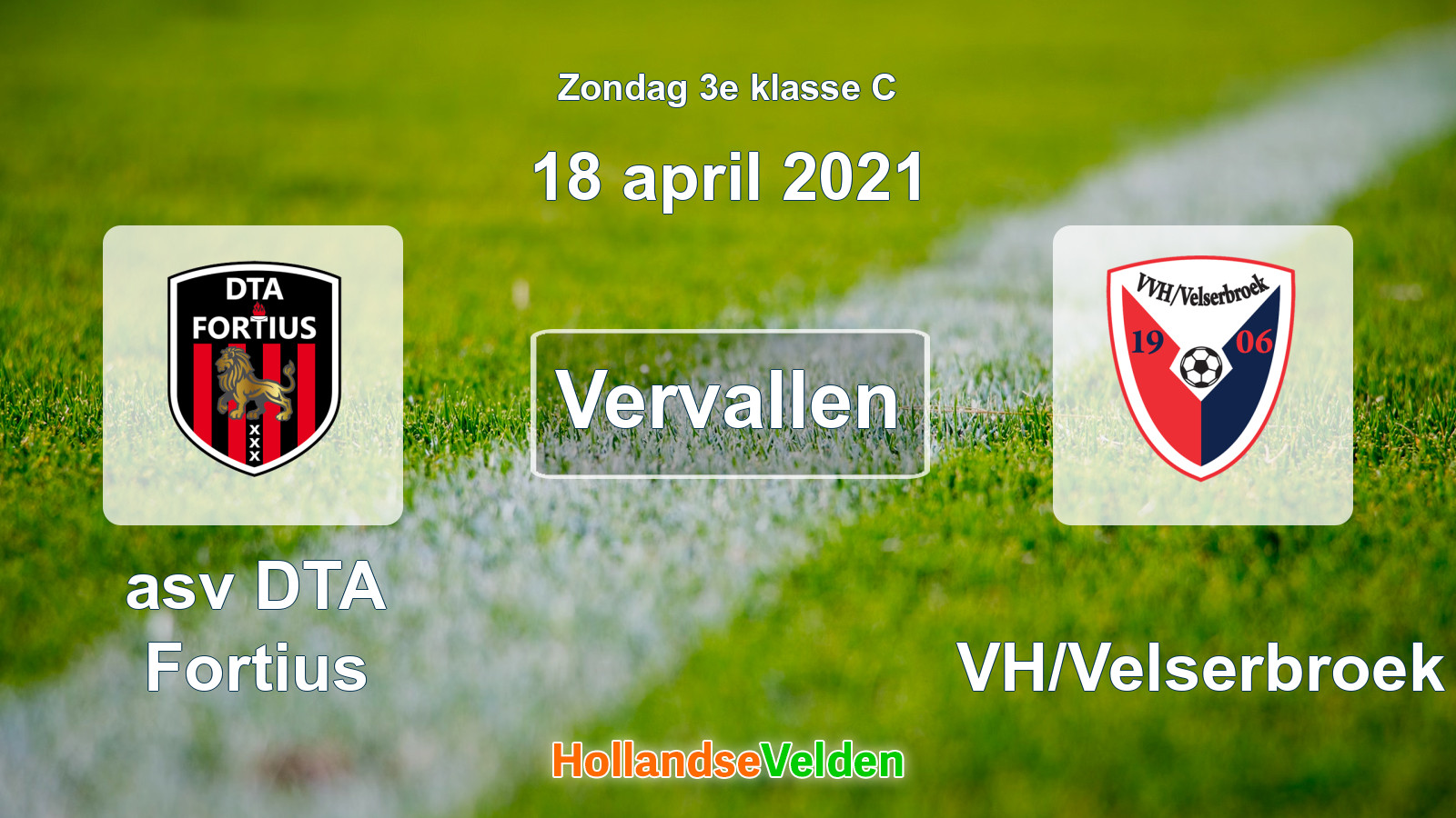 Geplande wedstrijd: asv DTA Fortius - VVH/Velserbroek (18 april 2021)