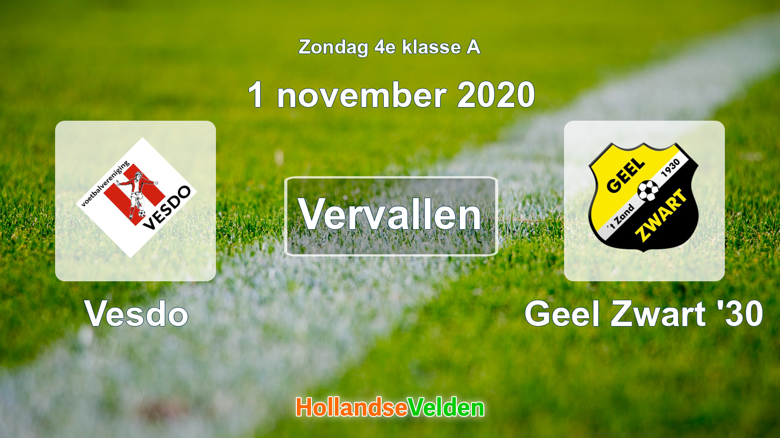 Geplande wedstrijd: Vesdo - Geel Zwart '30 (1 november 2020)