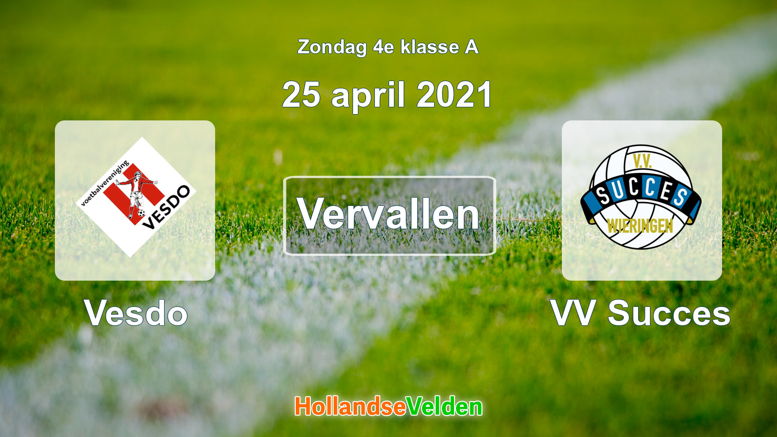 Geplande wedstrijd: Vesdo - VV Succes (25 april 2021)
