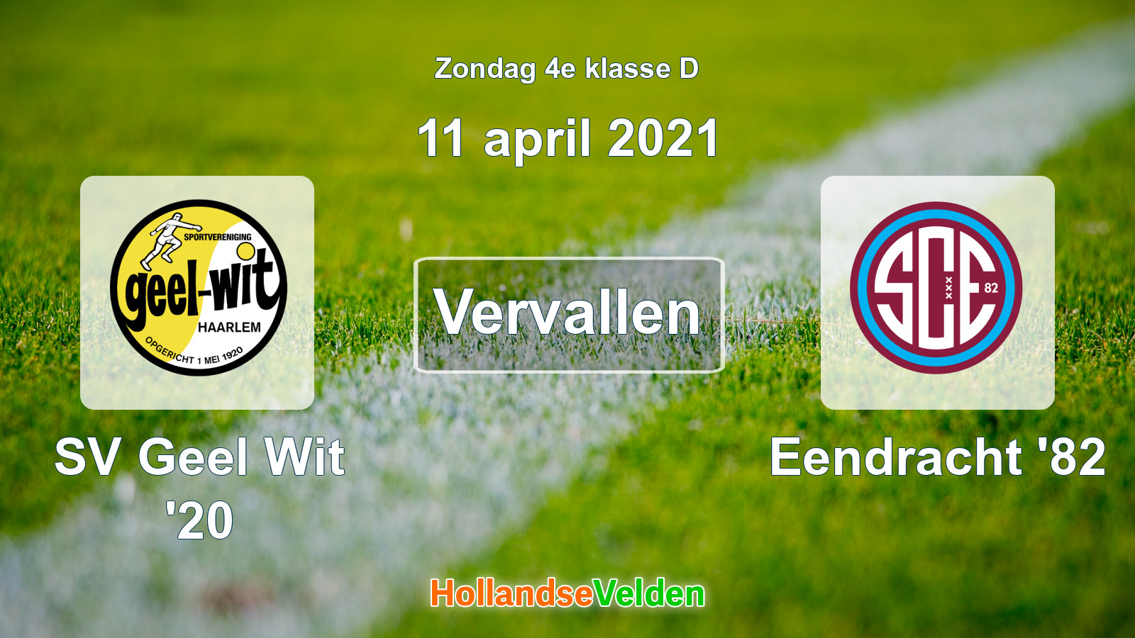Geplande wedstrijd: SV Geel Wit '20 - Eendracht '82 (11 april 2021)