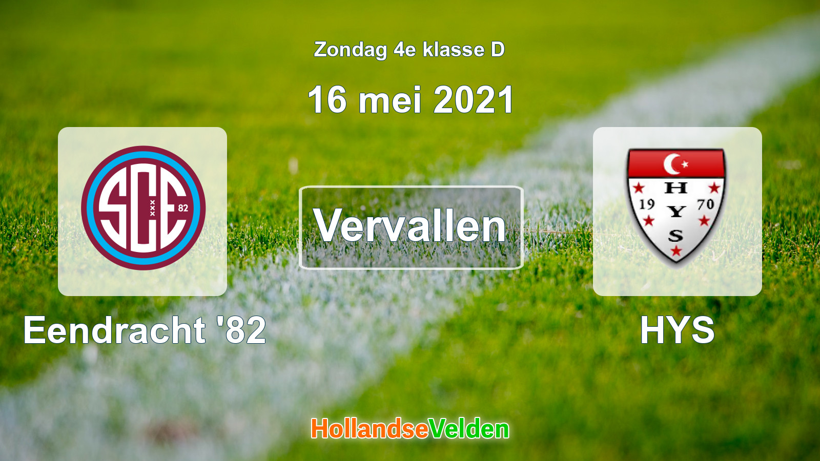 Geplande wedstrijd: Eendracht '82 - HYS (16 mei 2021)