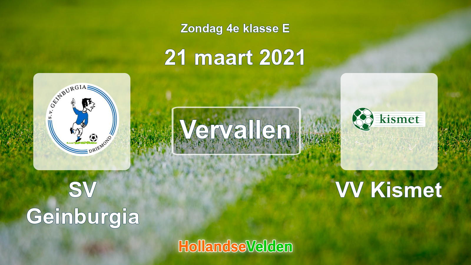 Geplande wedstrijd: SV Geinburgia - VV Kismet (21 maart 2021)