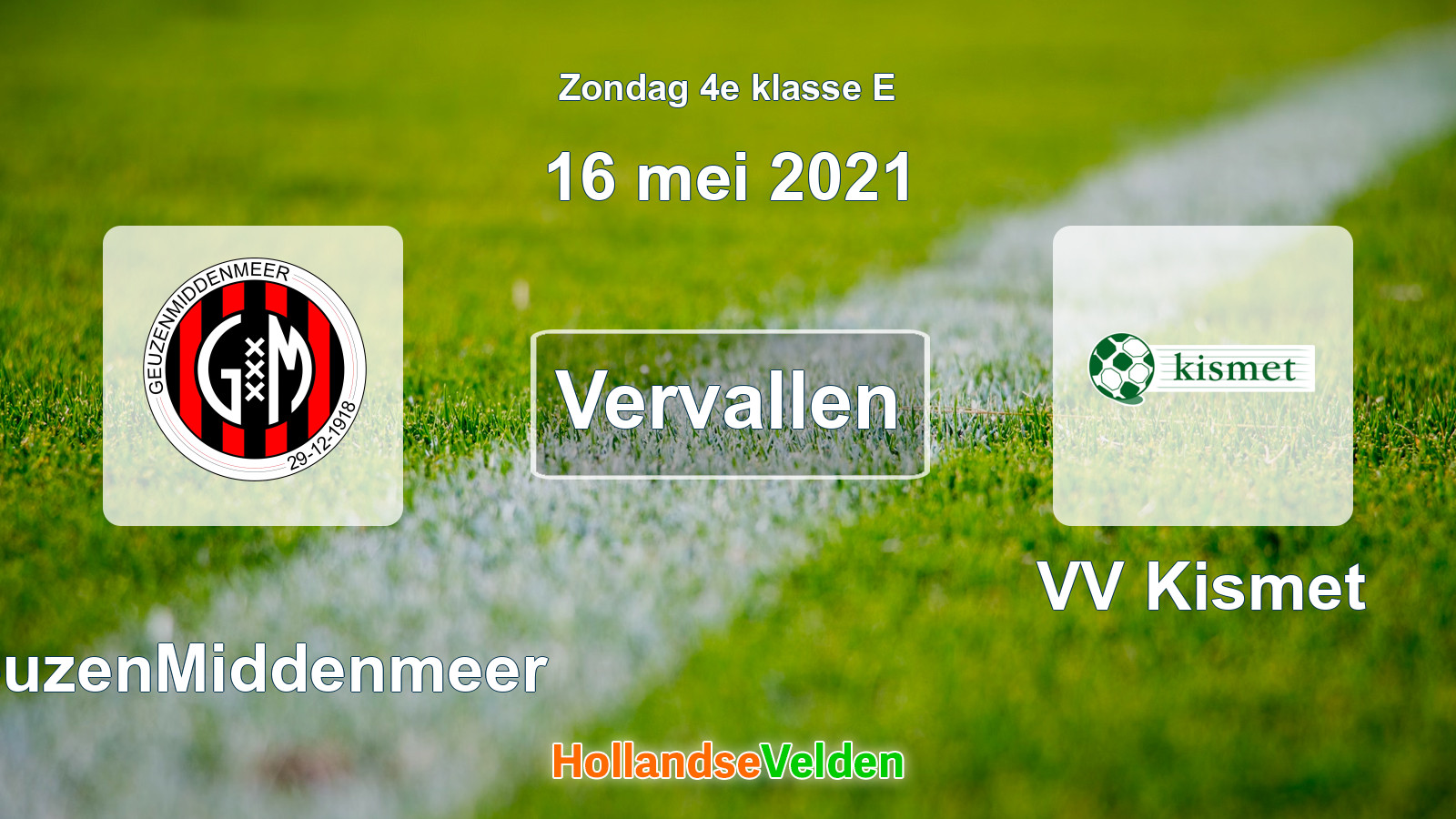 Geplande wedstrijd: GeuzenMiddenmeer - VV Kismet (16 mei 2021)