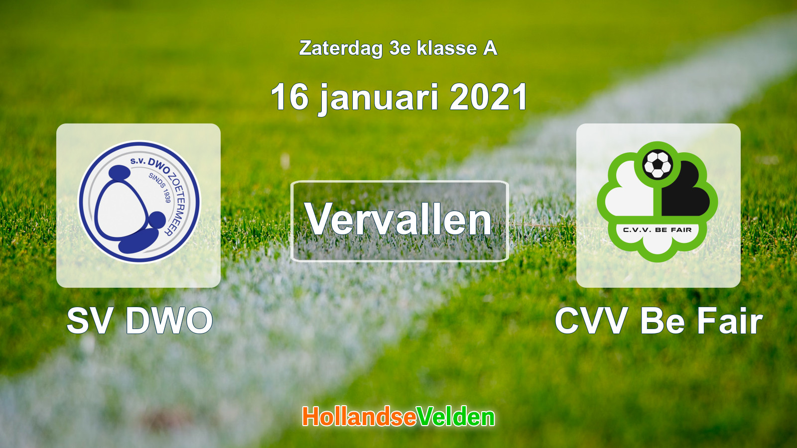 Geplande wedstrijd: SV DWO - CVV Be Fair (16 januari 2021)