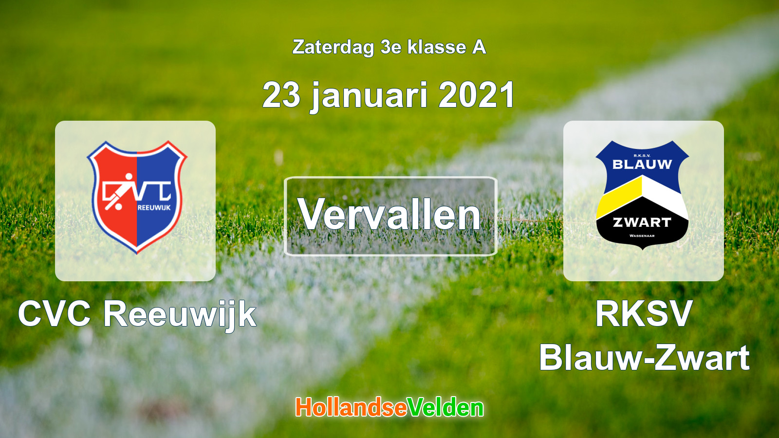 Geplande wedstrijd: CVC Reeuwijk - RKSV Blauw-Zwart (23 januari 2021)