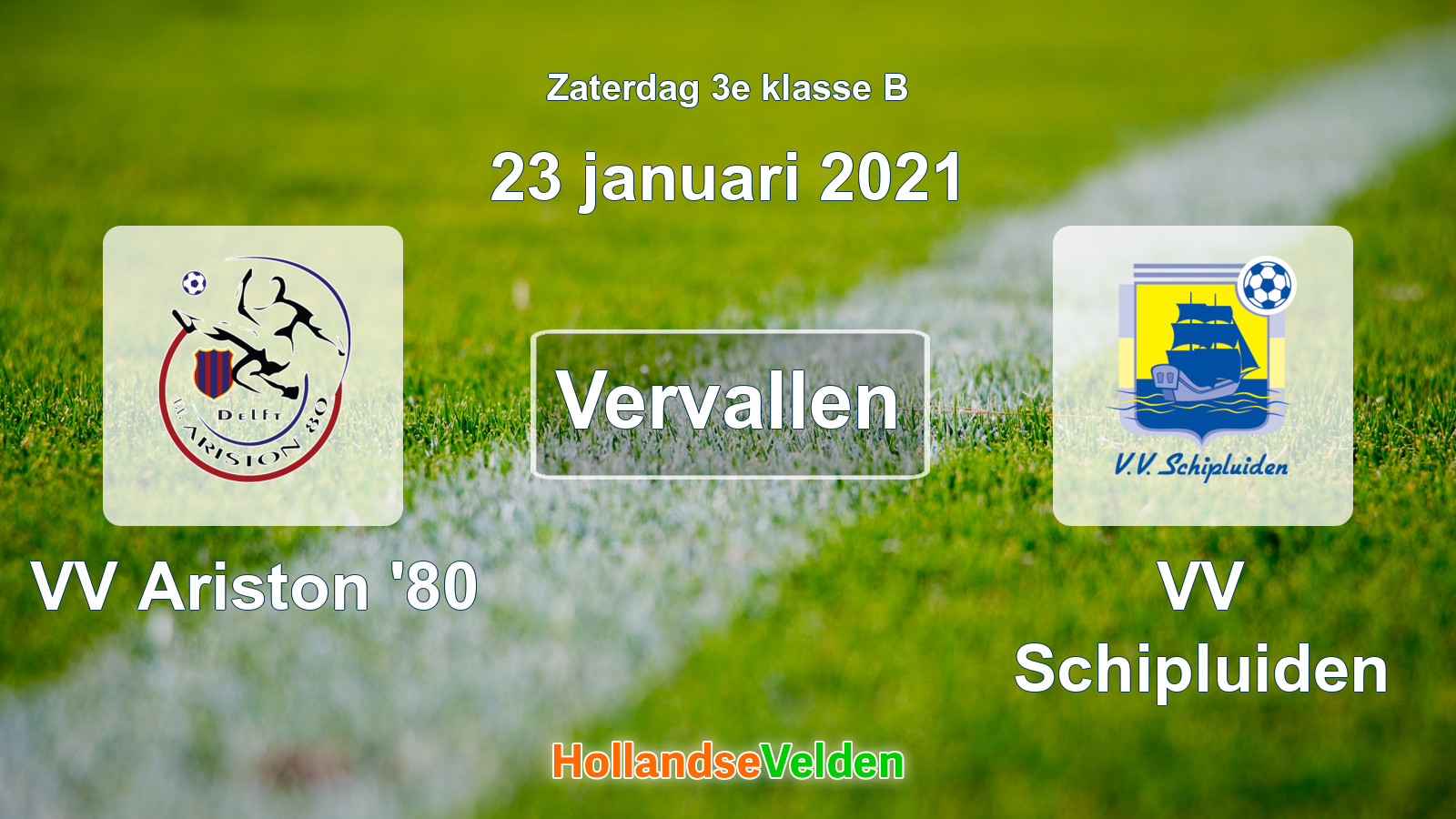 Geplande wedstrijd: VV Ariston '80 - VV Schipluiden (23 januari 2021)
