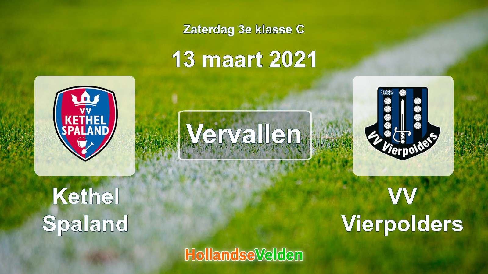 Geplande wedstrijd: Kethel Spaland - VV Vierpolders (13 maart 2021)