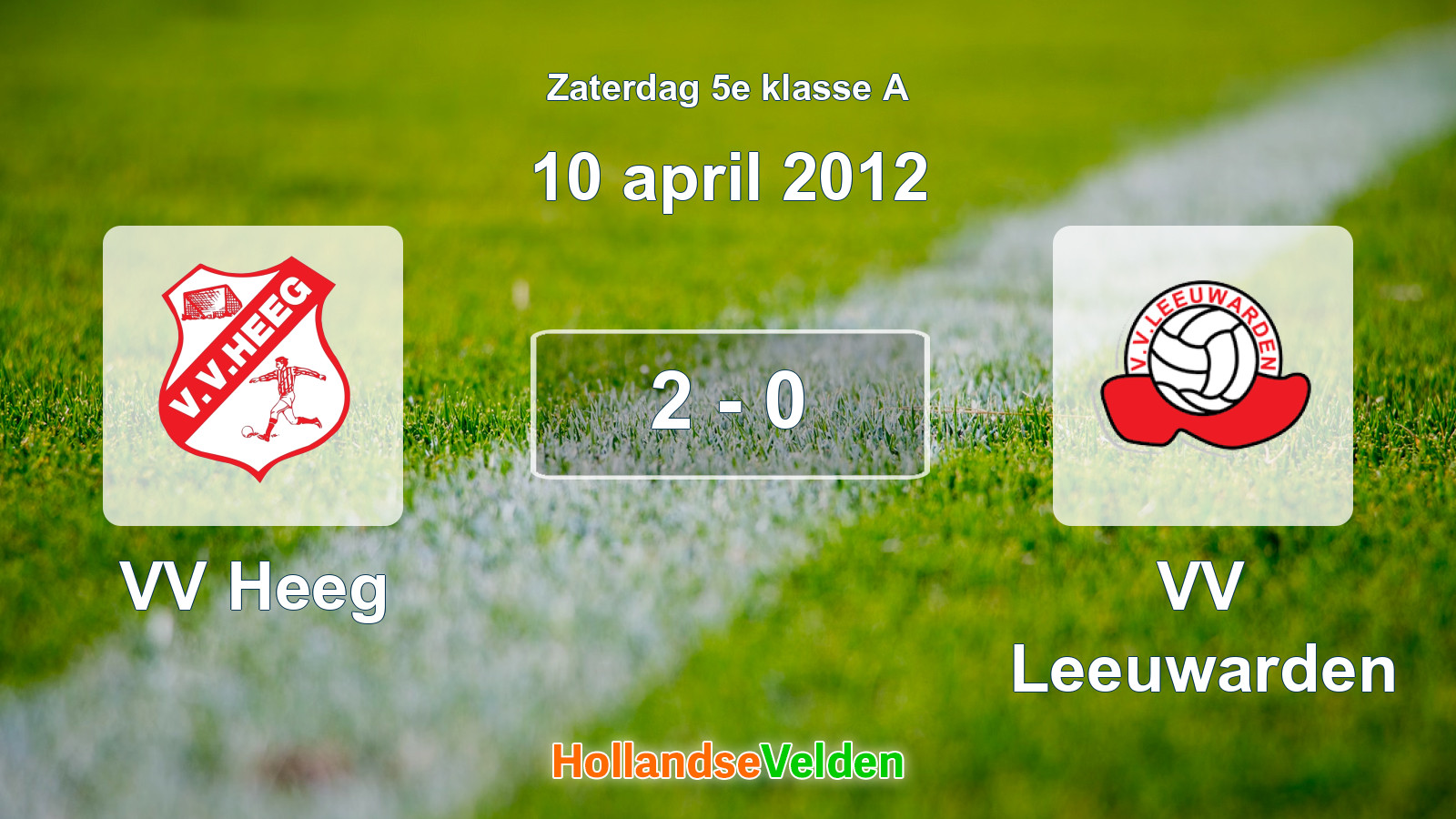 Gespeelde wedstrijd: VV Heeg - VV Leeuwarden 2 - 0 (10 april 2012)