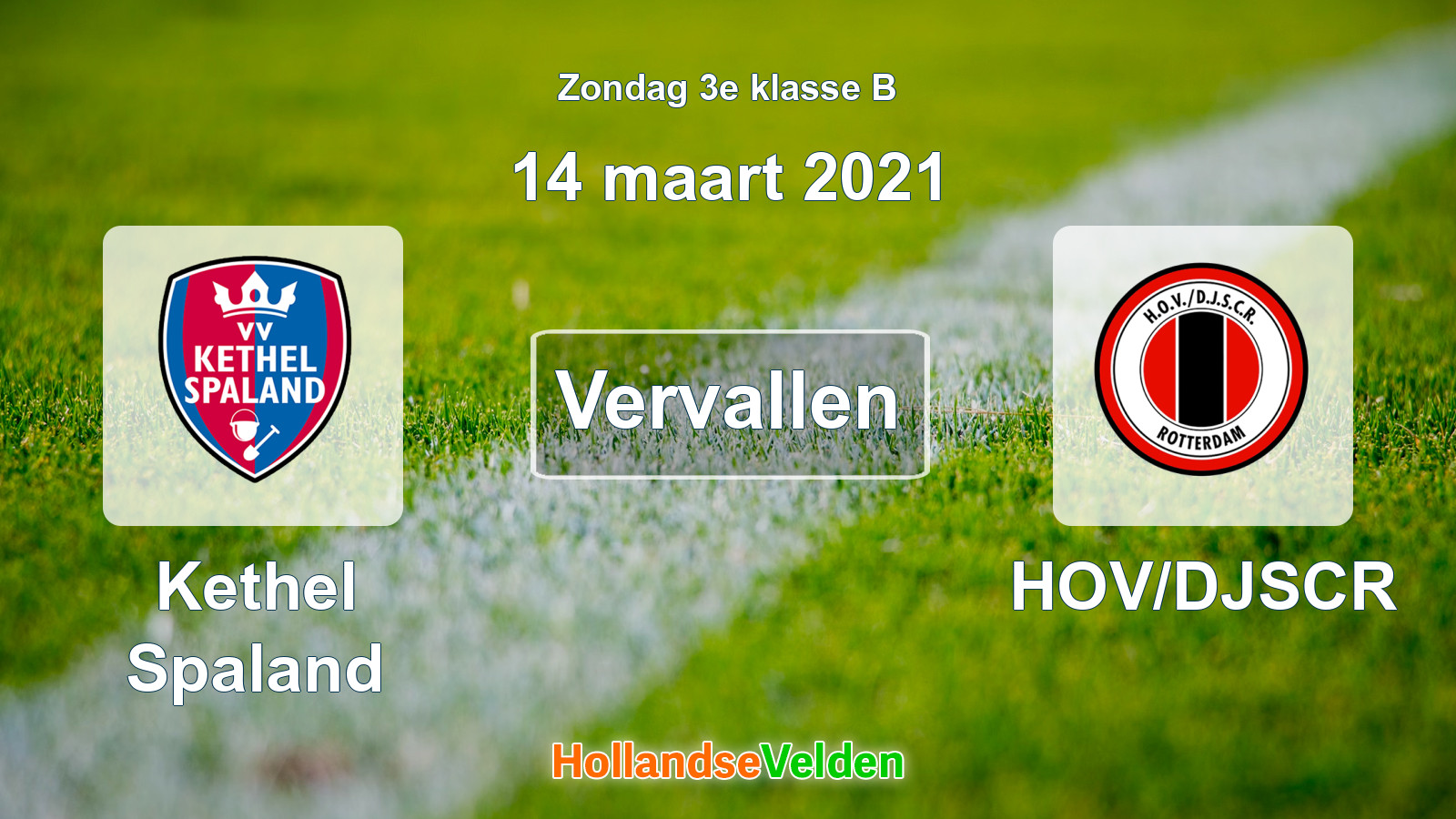 Geplande wedstrijd: Kethel Spaland - HOV/DJSCR (14 maart 2021)
