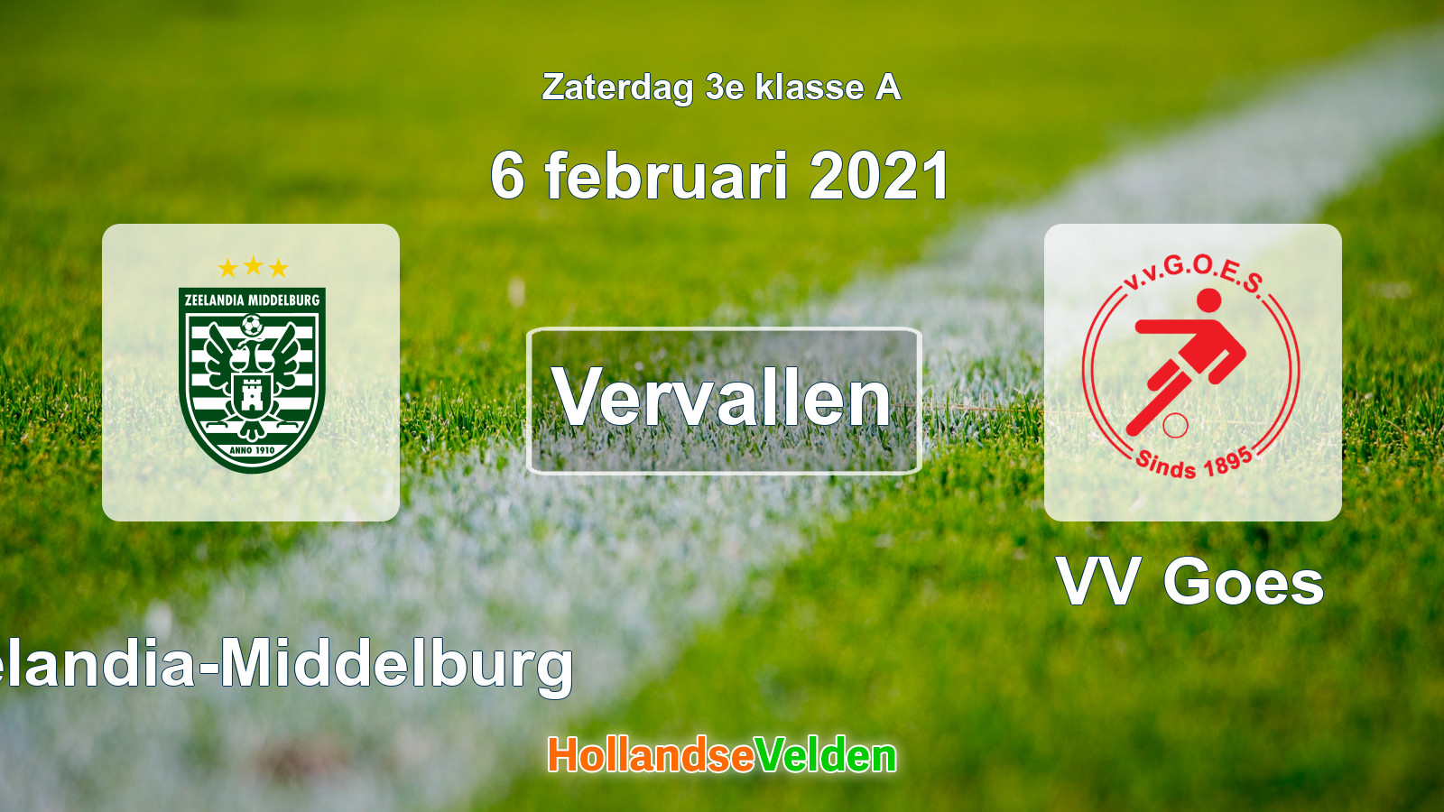 Geplande wedstrijd: Zeelandia-Middelburg - VV Goes (6 februari 2021)