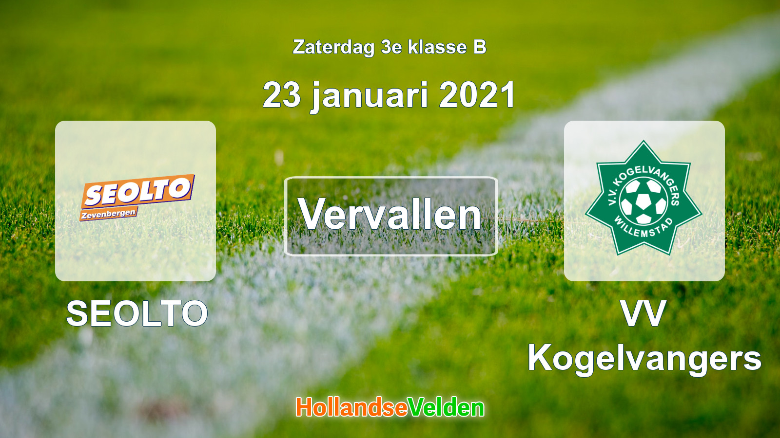 Geplande wedstrijd: SEOLTO - VV Kogelvangers (23 januari 2021)