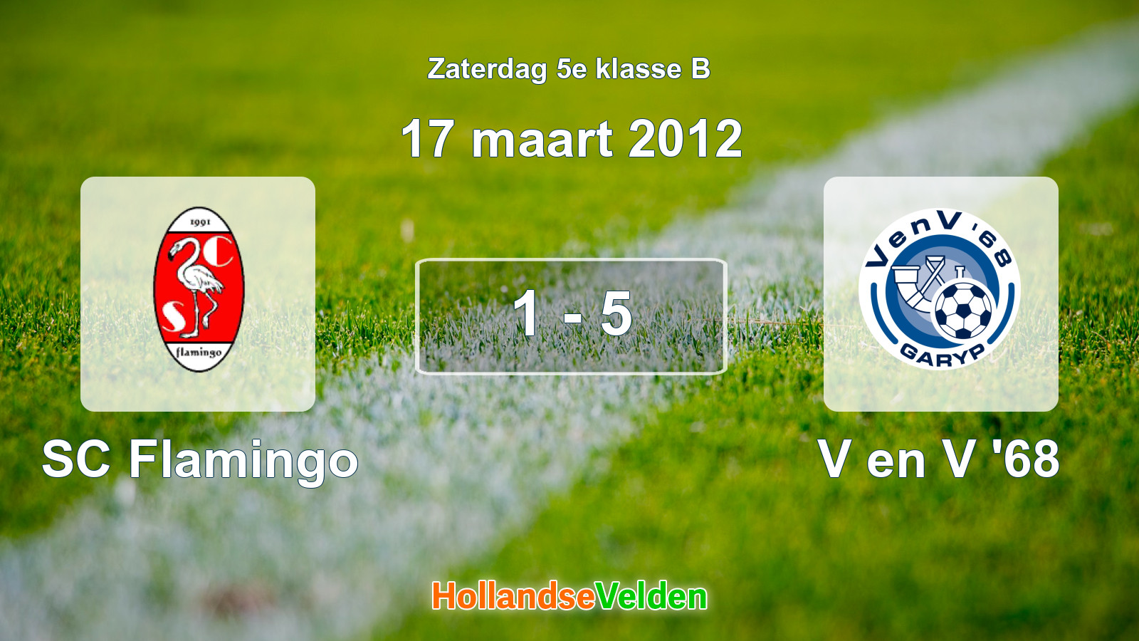 Gespeelde wedstrijd: SC Flamingo - V en V '68 1 - 5 (17 maart 2012)