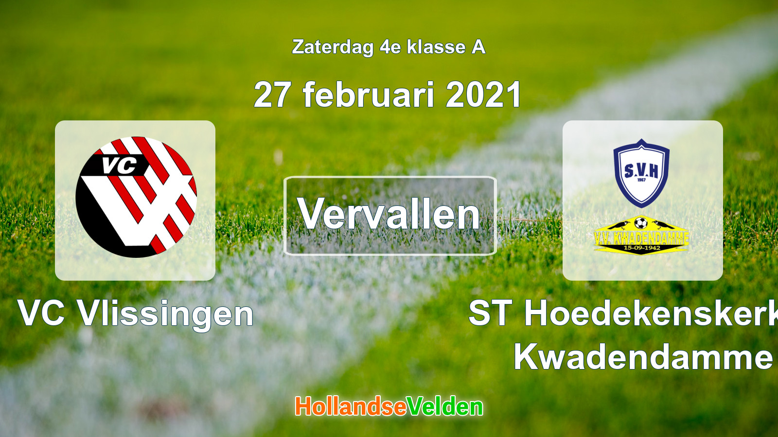 Geplande wedstrijd: VC Vlissingen - ST Hoedekenskerke/ Kwadendamme (27 februari 2021)
