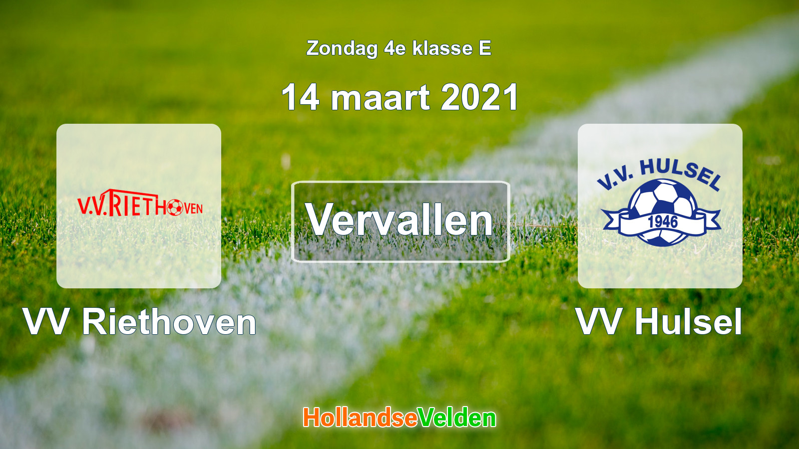 Geplande wedstrijd: VV Riethoven - VV Hulsel (14 maart 2021)