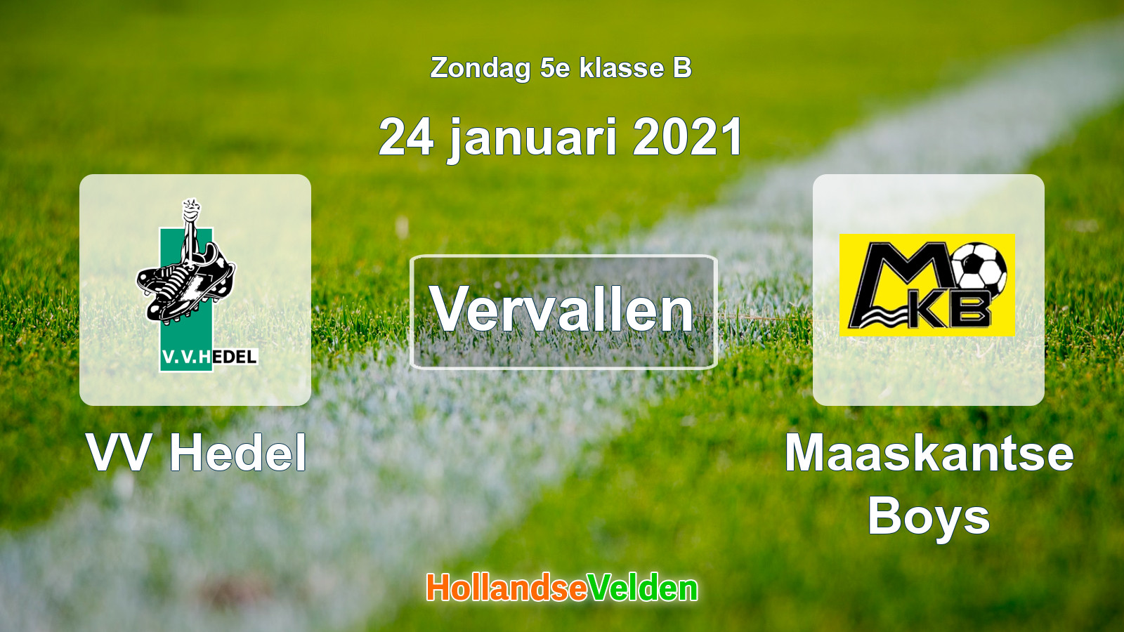 Geplande wedstrijd: VV Hedel - Maaskantse Boys (24 januari 2021)