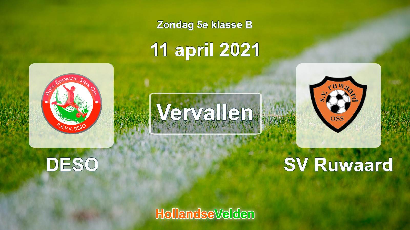 Geplande wedstrijd: DESO - SV Ruwaard (11 april 2021)