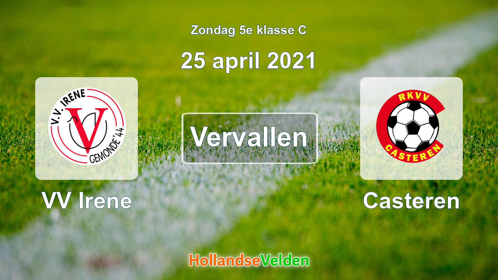 Geplande wedstrijd: VV Irene - Casteren (25 april 2021)
