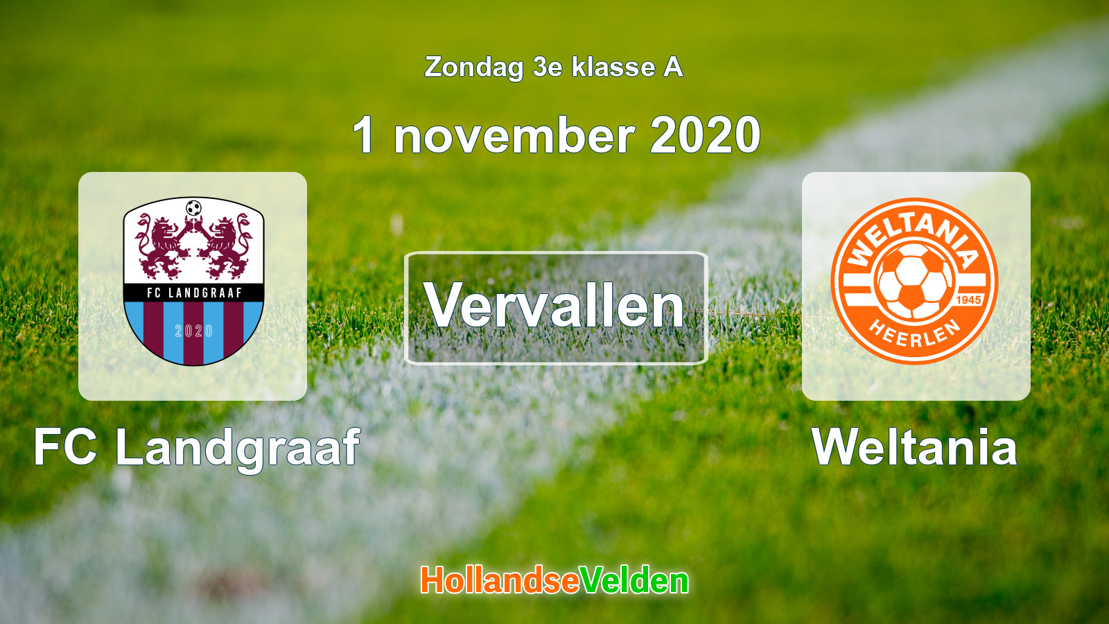 Geplande wedstrijd: FC Landgraaf - Weltania (1 november 2020)