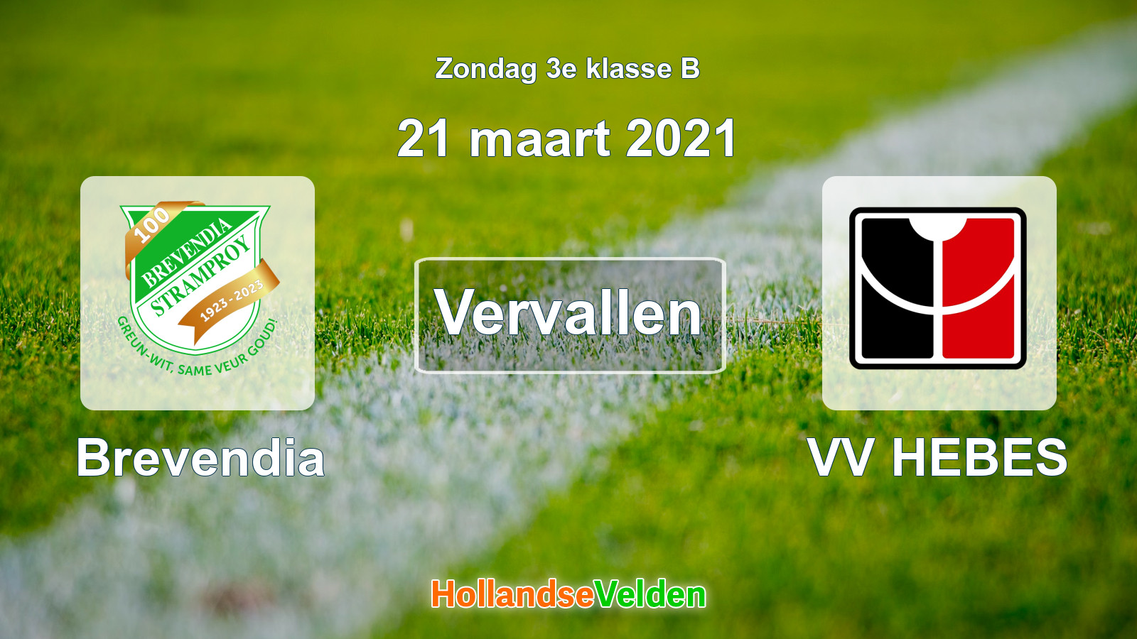 Geplande wedstrijd: Brevendia - VV HEBES (21 maart 2021)