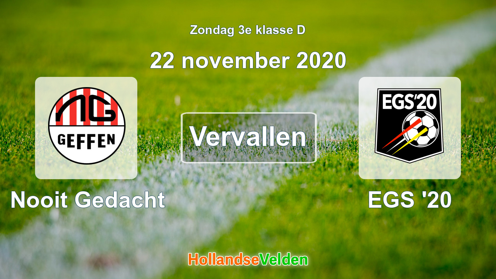 Geplande wedstrijd: Nooit Gedacht - EGS '20 (22 november 2020)