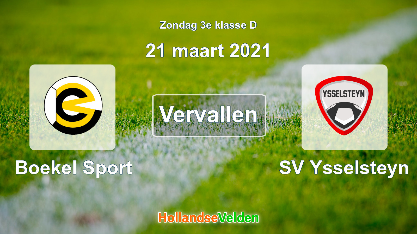 Geplande wedstrijd: Boekel Sport - SV Ysselsteyn (21 maart 2021)