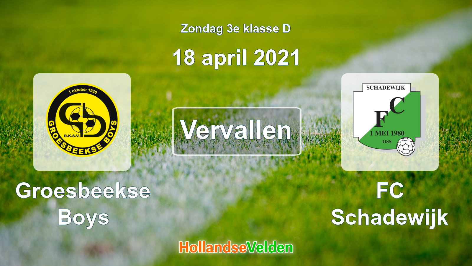 Geplande wedstrijd: Groesbeekse Boys - FC Schadewijk (18 april 2021)