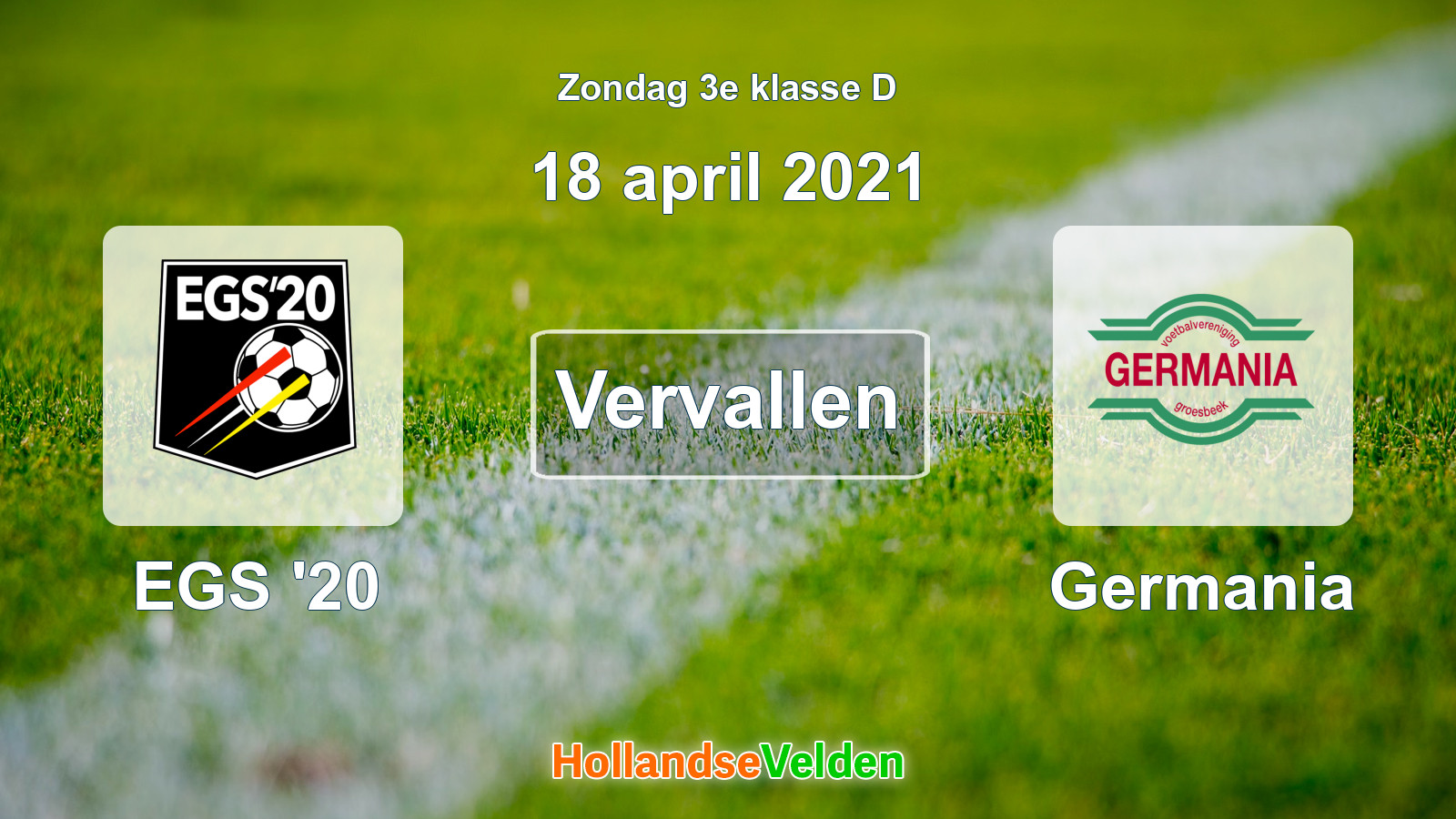Geplande wedstrijd: EGS '20 - Germania (18 april 2021)