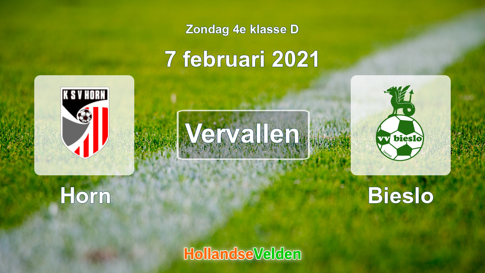 Geplande wedstrijd: Horn - Bieslo (7 februari 2021)