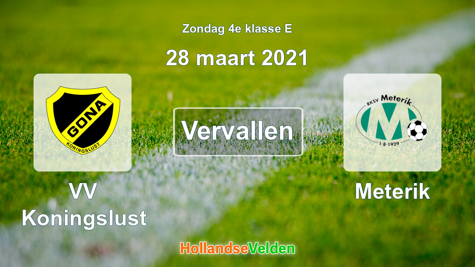 Geplande wedstrijd: VV Koningslust - Meterik (28 maart 2021)